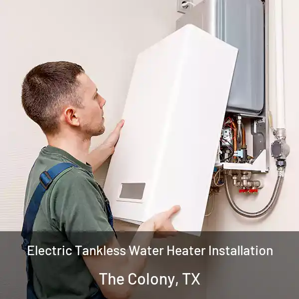  Electric Tankless Water Heater Installation The Colony, TX