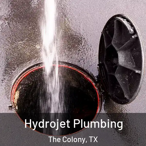  Hydrojet Plumbing The Colony, TX
