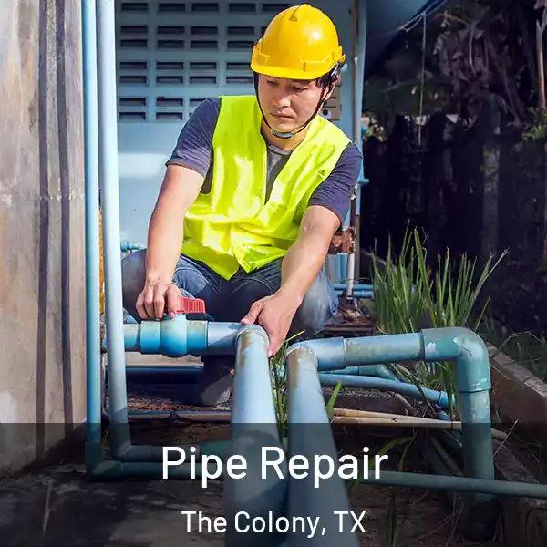  Pipe Repair The Colony, TX