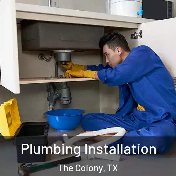 Plumbing Installation The Colony, TX