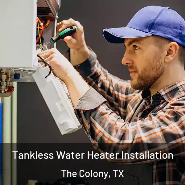  Tankless Water Heater Installation The Colony, TX