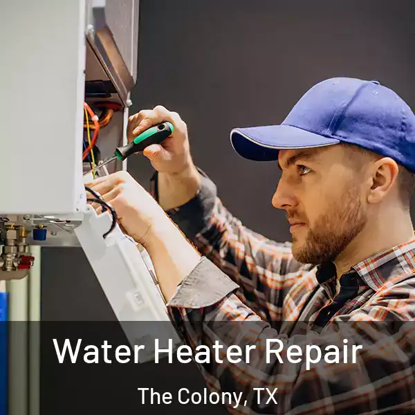  Water Heater Repair The Colony, TX