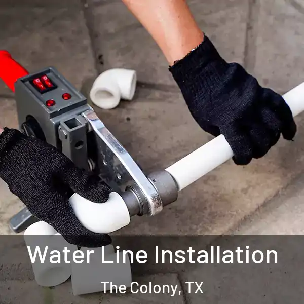  Water Line Installation The Colony, TX